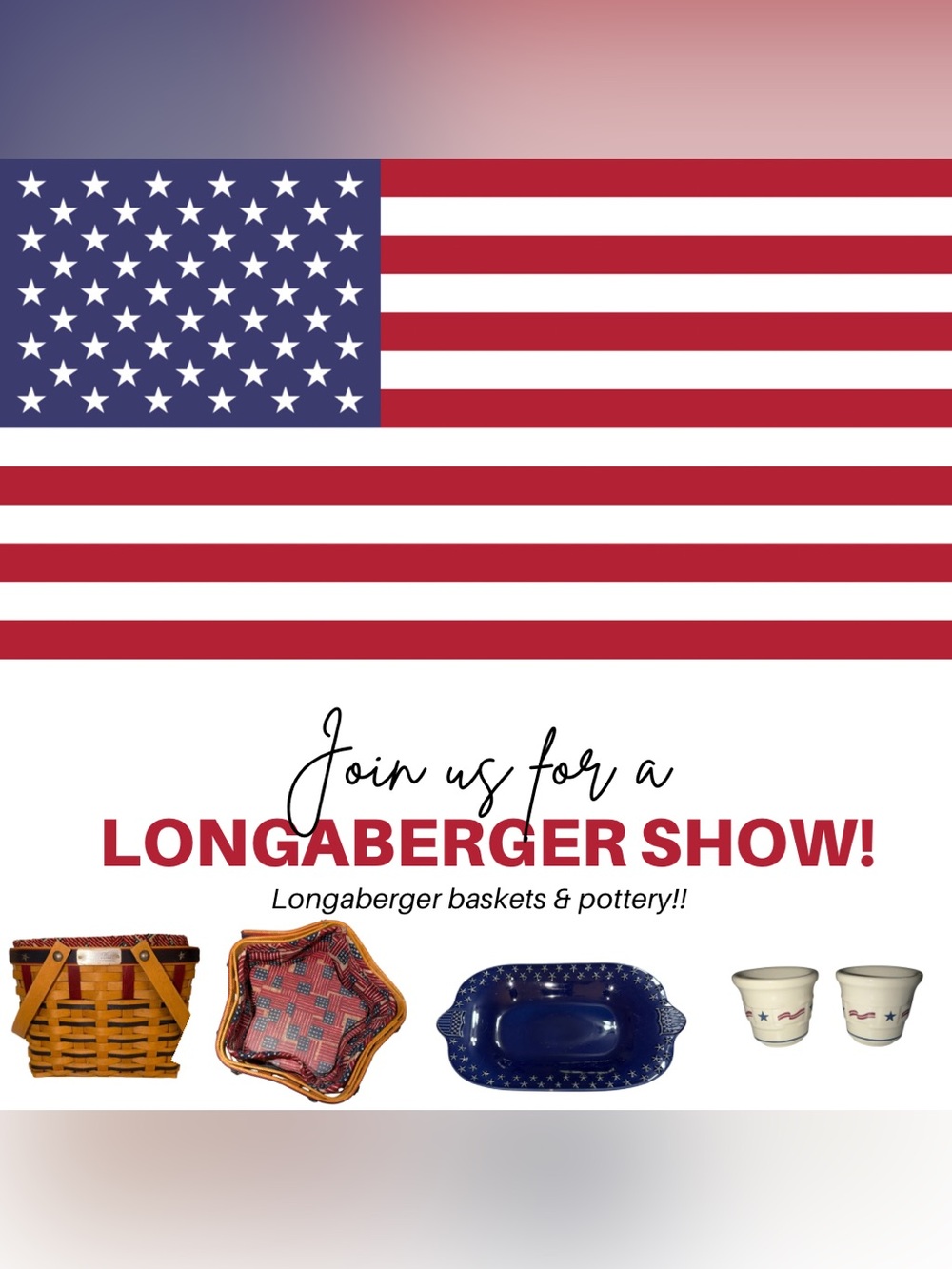 Longaberger Show!! Baskets & Pottery!!
